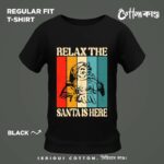 Relax The Santa Is Here | Christmas T-Shirt | CottonKando