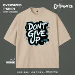 Don't Give Up | Oversized Graffiti T-Shirt | CottonKando